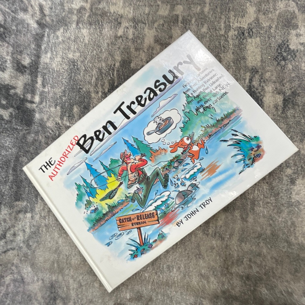 The Authorized Ben Treasury by John Troy Hardcover Fishing Hunting Dog Cartoons